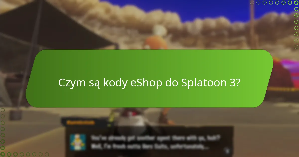 Gdzie mogę znaleźć ważne kody eShop do Splatoon 3?