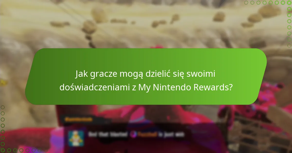 Jakie ulepszenia sugerują gracze dla My Nintendo Rewards?