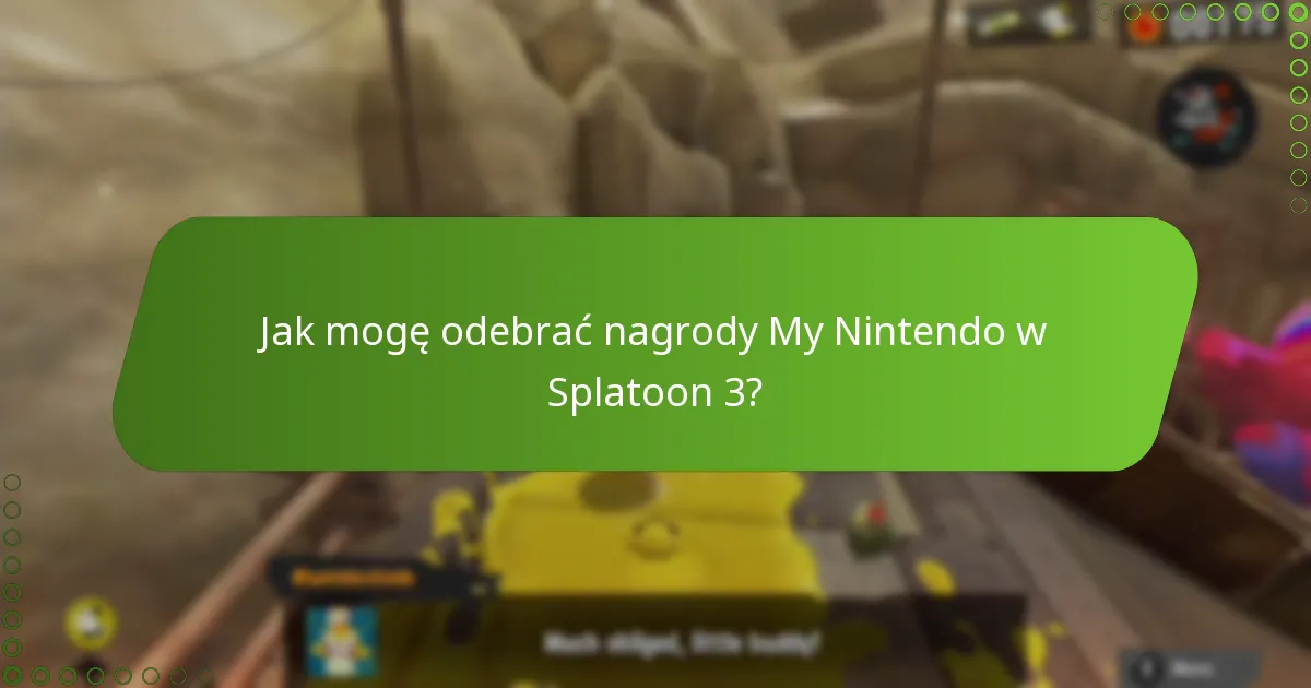 Jak mogę odebrać nagrody My Nintendo w Splatoon 3?