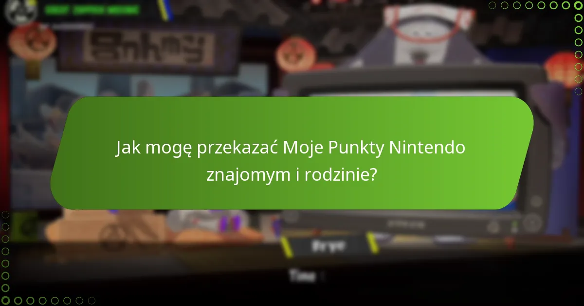 Jakie są korzyści z dzielenia się Moimi Punktami Nintendo?