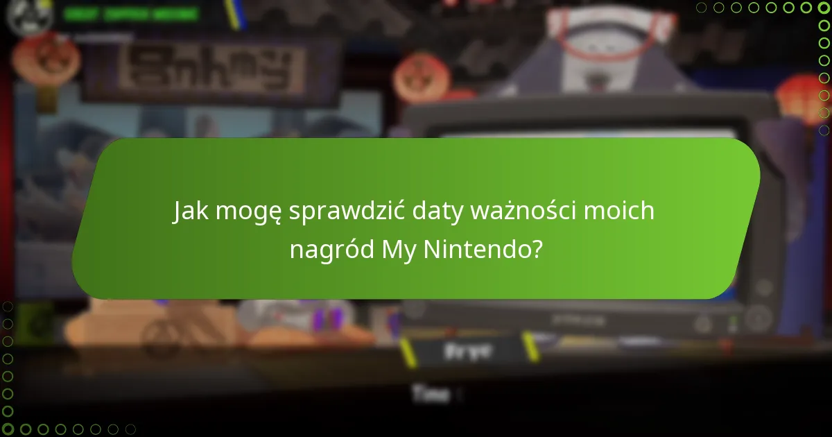 Jak mogę sprawdzić daty ważności moich nagród My Nintendo?