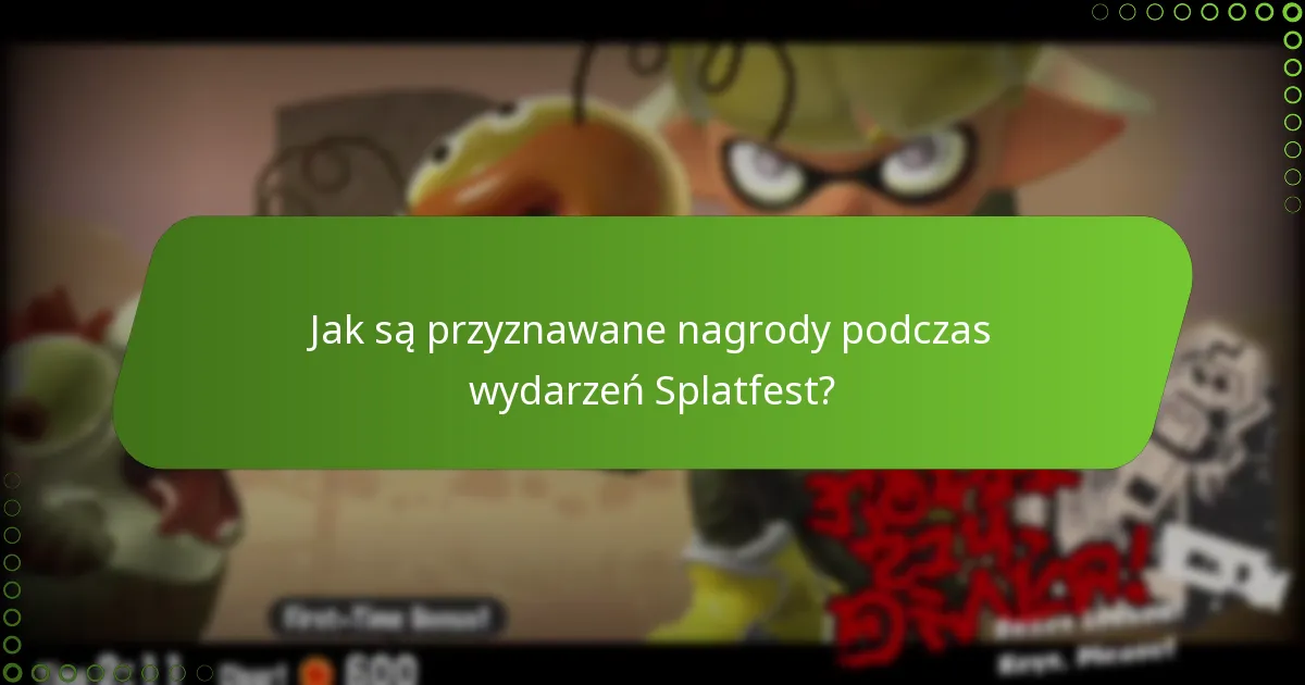 Jak są przyznawane nagrody podczas wydarzeń Splatfest?