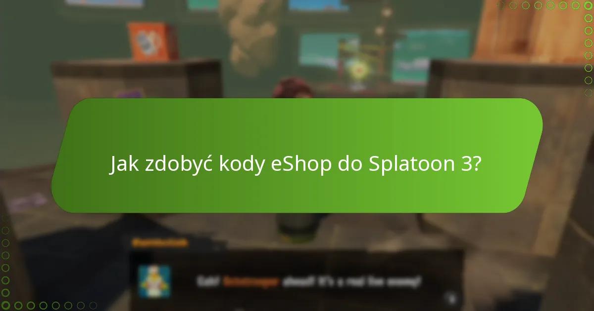 Jak zrealizować kody eShop do Splatoon 3?