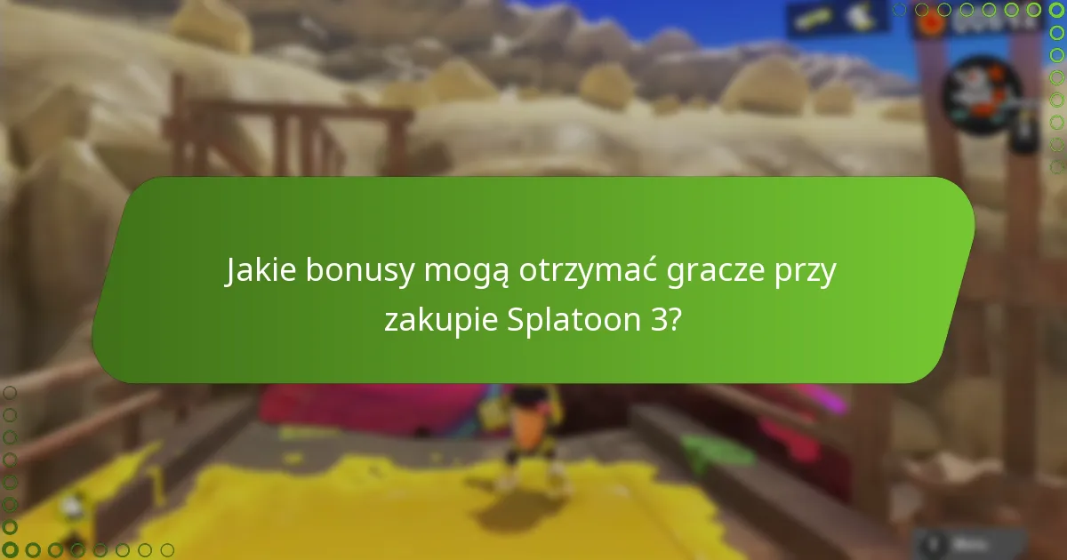 Jakie bonusy mogą otrzymać gracze przy zakupie Splatoon 3?