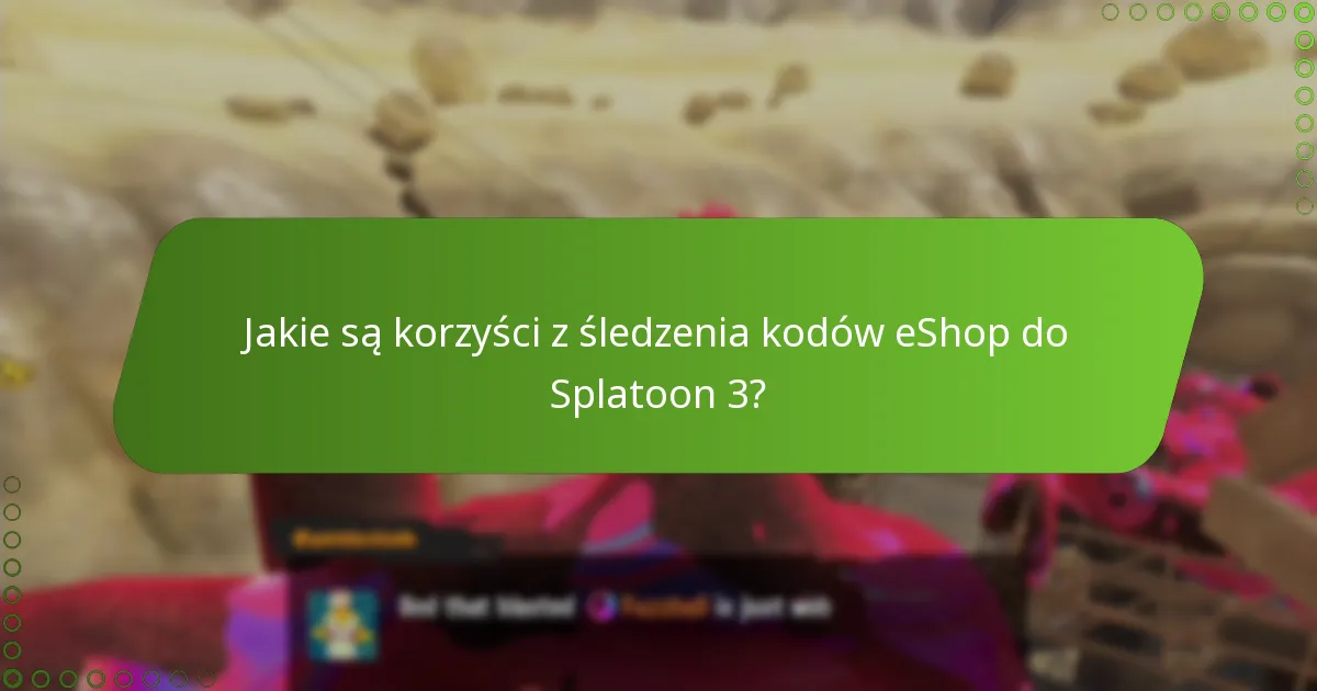 Gdzie mogę znaleźć kody eShop do Splatoon 3?