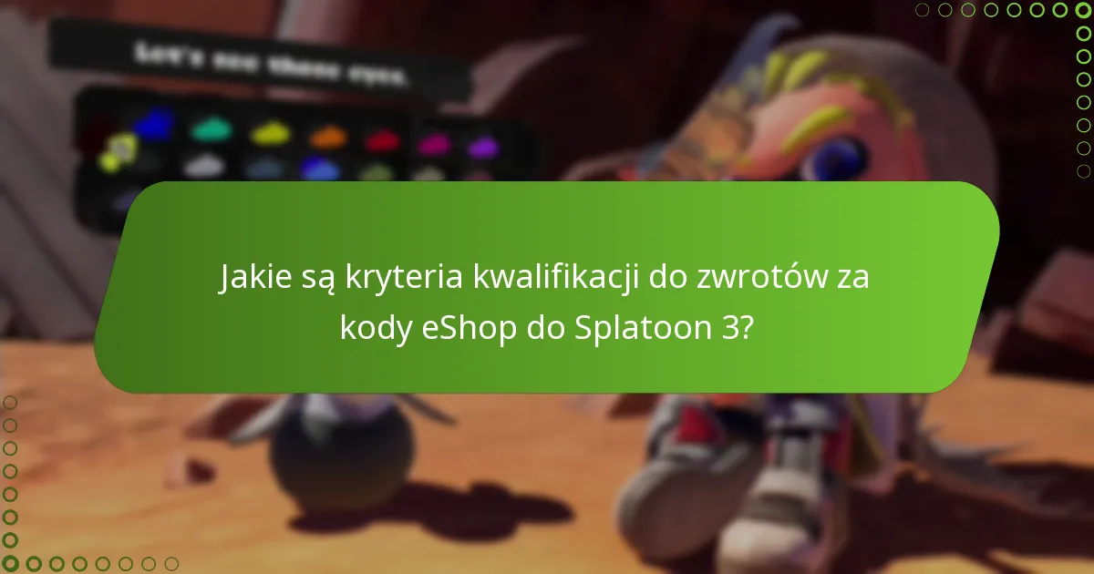Jak zwroty za kody eShop do Splatoon 3 wypadają w porównaniu do zwrotów za inne gry Nintendo?